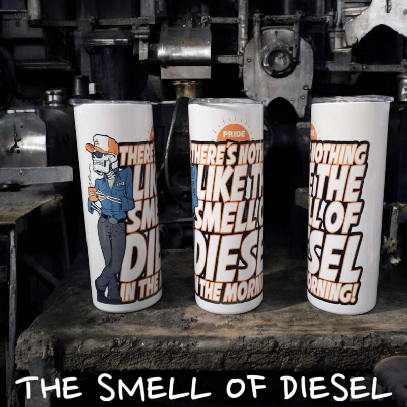 Smell of Diesel in the Morning Tumbler on  Hogg 20oz slim